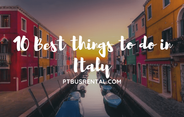 10 best things to do in Italy