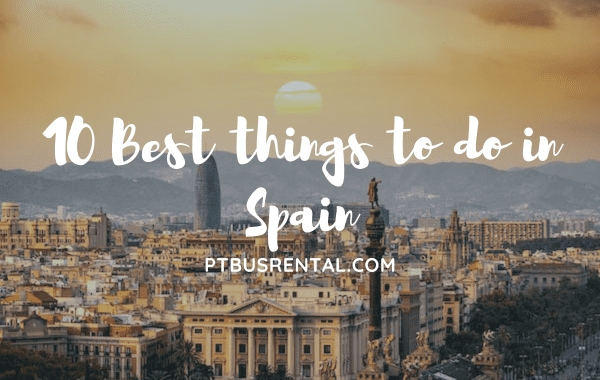 10 best things to do in Spain