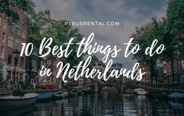 10 best things to do in Netherlands